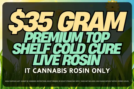 $35 GRAM PREMIUM LIVE ROSIN